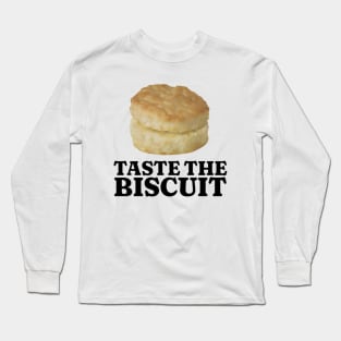 Taste The Biscuit Shirt, Funny Biscuit Shirt, Funny Meme Shirt, Oddly Specific Shirt, Sarcastic Saying Shirt, Funny Gift, Parody Shirt Long Sleeve T-Shirt